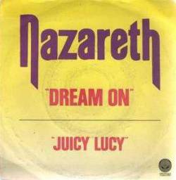 Nazareth : Dream on - Juicy Lucy